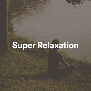 Album Super Relaxation from Binaural Beats Spa
