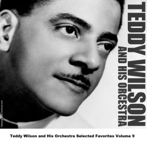 收聽Teddy Wilson & His Orchestra的Twenty-Four Hours A Day - Original歌詞歌曲