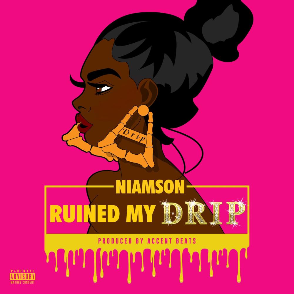 RUINED MY DRIP (Explicit)