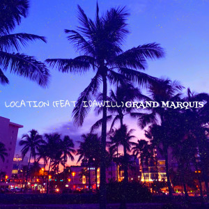 Grand Marquis的专辑Location