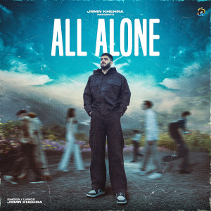Listen to All Alone song with lyrics from Jrmn Khehra