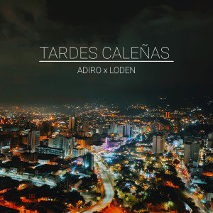 อัลบัม Tardes Caleñas (Explicit) ศิลปิน Loden