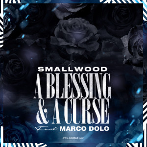 Album A Blessing & a Curse (feat. Marco Dolo) from Smallwood