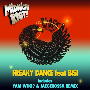 Listen to Freaky Dance (Yam Who? & Jaegerossa Instrumental Remix) song with lyrics from Black Hawks of Panama