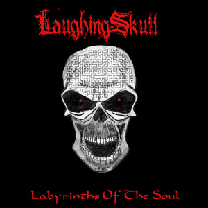 อัลบัม Labyrinths Of The Soul ศิลปิน Laughing Skull