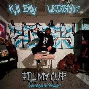Kill Billy的專輯Fill My Cup (feat. Prest) (Explicit)