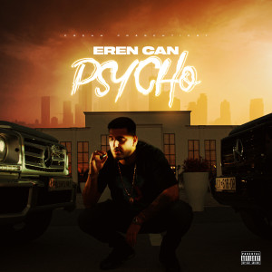 Album Psycho (Explicit) from Eren Can