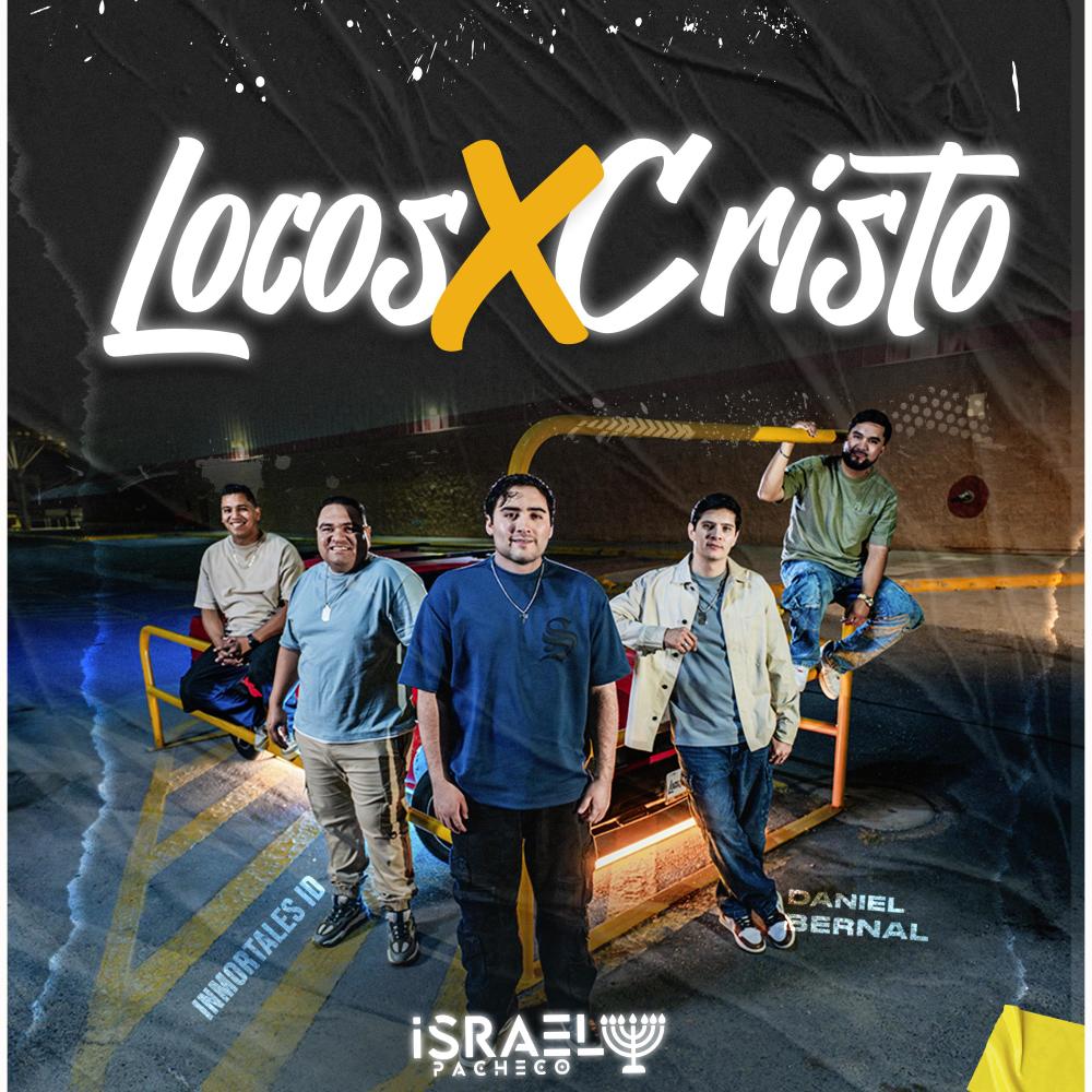 Locos x Cristo (feat. Inmortales Id & Daniel Bernal)