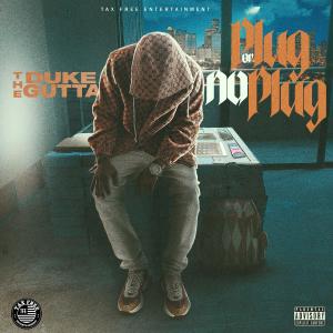 อัลบัม Plug Or No Plug (Explicit) ศิลปิน THE DUKE GUTTA