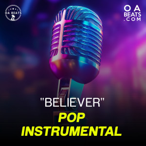 ดาวน์โหลดและฟังเพลง Believer พร้อมเนื้อเพลงจาก OA beats