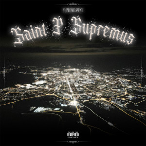 Supreme Sway的專輯Saint P Supremus (Explicit)