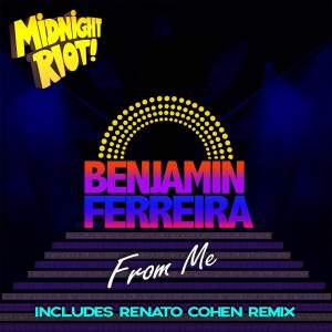 ดาวน์โหลดและฟังเพลง From Me (Renato Cohen Remix) พร้อมเนื้อเพลงจาก Benjamin Ferreira