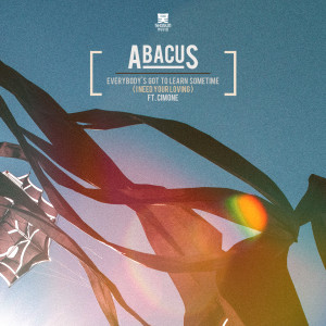 Dengarkan lagu Everybody's Got to Learn Sometime (I Need Your Loving) nyanyian Abacus dengan lirik