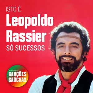 Album Isto é: Leopoldo Rassier - Só Sucessos (AO VIVO) from 