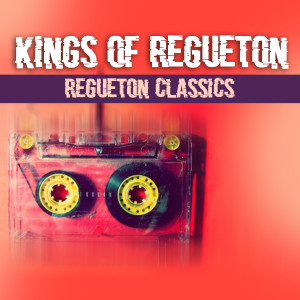 Kings of Regueton的專輯Regueton Classics