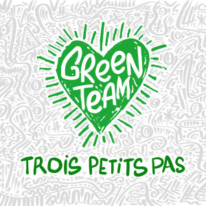 ดาวน์โหลดและฟังเพลง Trois petits pas พร้อมเนื้อเพลงจาก Green Team
