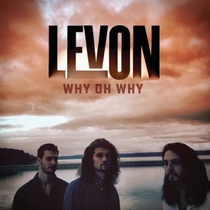 ดาวน์โหลดและฟังเพลง Why Oh Why พร้อมเนื้อเพลงจาก Levon
