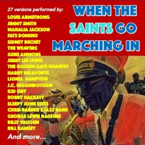 Listen to When the Saints Go Marching In song with lyrics from J.C. Higginbotham