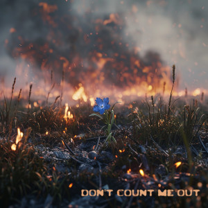 Listen to Don't Count Me Out song with lyrics from Goldrusher