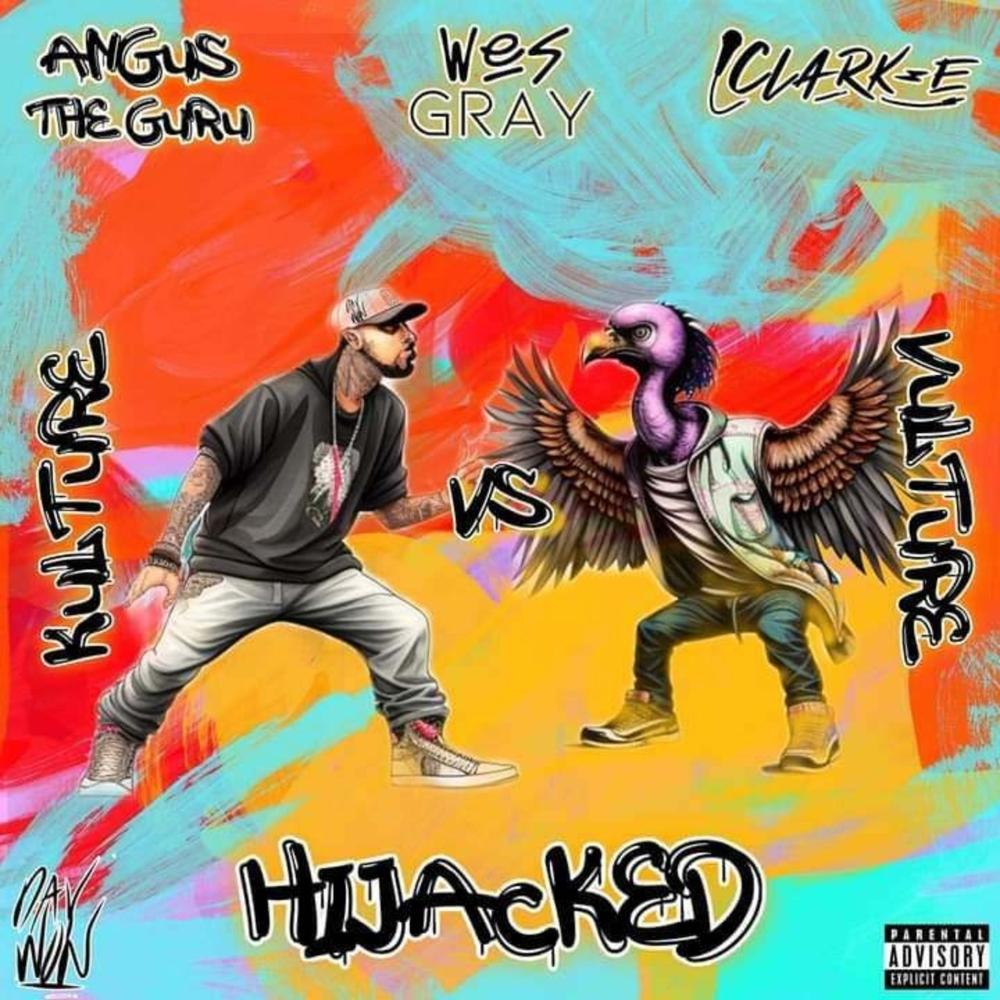 Hijacked (feat. Clark-E & Angus The Guru) (Explicit)