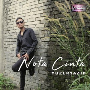 Listen to Nota Cinta song with lyrics from Yuzer Yazid