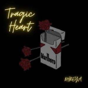 收聽$HREYA的Tragic Heart (Prod. Sorrow bringer)歌詞歌曲
