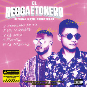 อัลบัม El Reggaetonero Official Movie Soundtrack ศิลปิน Dembowyz