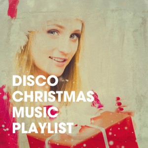 Album Disco Christmas Music Playlist oleh #1 Disco Dance Hits