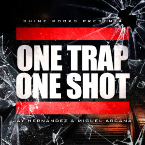 Album ONE TRAP ONE SHOT (Explicit) from Jay Hernández