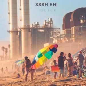 收聽Guber的Sssh Eh!歌詞歌曲