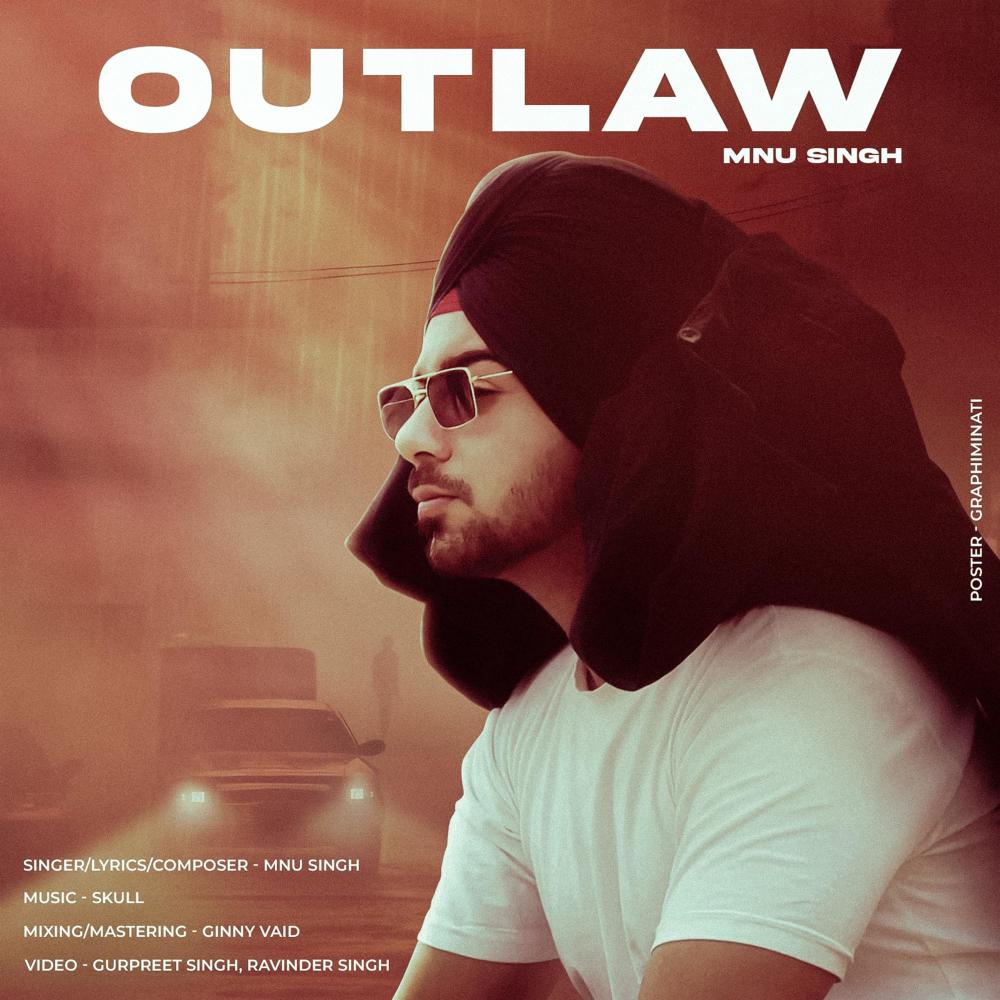 Outlaw (feat. Mnu singh)