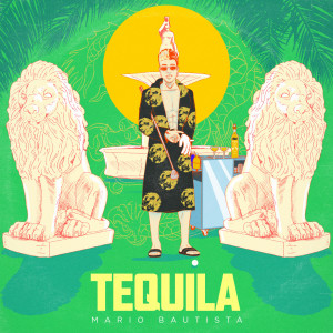 ดาวน์โหลดและฟังเพลง Tequila (Explicit) พร้อมเนื้อเพลงจาก Mario Bautista