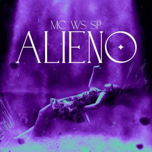 Listen to Alieno (Explicit) song with lyrics from Mc Ws Sp