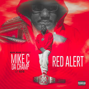 ดาวน์โหลดและฟังเพลง Red Alert (Explicit) พร้อมเนื้อเพลงจาก Mike C Da Champ