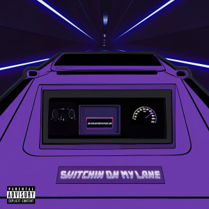 Album Switchin On My Lane (Explicit) from OMGSINNER