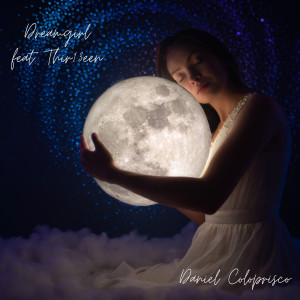 Listen to Dreamgirl song with lyrics from Daniel Coloprisco