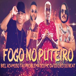 ดาวน์โหลดและฟังเพลง Fogo no Puteiro (feat. MC GW) (Explicit) พร้อมเนื้อเพลงจาก Taú Problemático