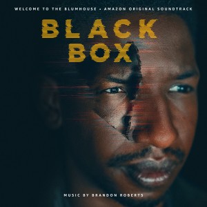 อัลบัม Welcome to the Blumhouse: Black Box (Amazon Original Soundtrack) ศิลปิน Brandon Roberts