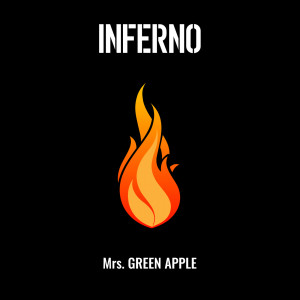 อัลบัม Inferno ศิลปิน Mrs. GREEN APPLE