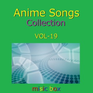 A Musical Box Rendition of Anime Songs Collection Vol-19