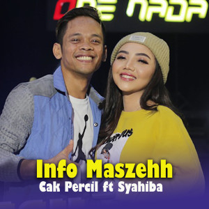 Dengarkan INFO MASZEHH (Dana Kenakalan Wes Cair) lagu dari Cak Percil dengan lirik