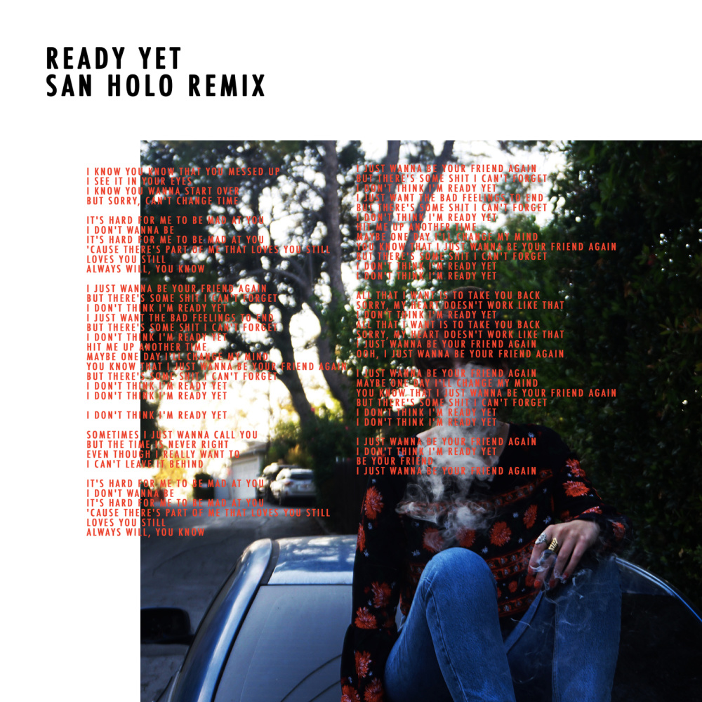 Ready Yet (San Holo Remix) (San Holo Remix|Explicit)