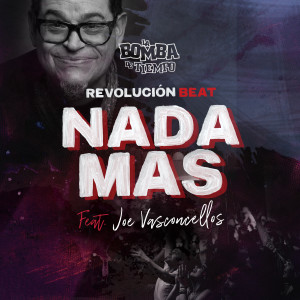 อัลบัม Nada Más ศิลปิน La Bomba De Tiempo