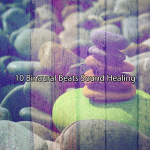 Binaural Beats的專輯10 Binaural Beats Sound Healing