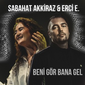 Listen to Beni Gör Bana Gel song with lyrics from Sabahat Akkiraz