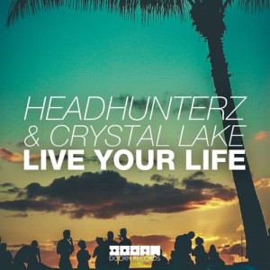 ดาวน์โหลดและฟังเพลง Live Your Life (Radio Edit) พร้อมเนื้อเพลงจาก Headhunterz