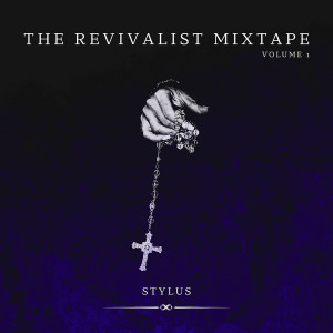 Listen to The Revivalist Mixtape, Vol. 1 (Explicit) song with lyrics from Raymond Mowla