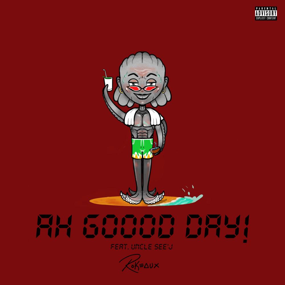 Ah Goood Day (feat. Uncle See'J) (Explicit)