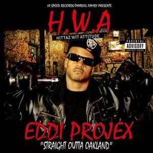 Eddi Projex的專輯H.W.A. (Hittaz Wit Attitude) (Explicit)