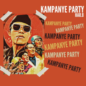 Listen to Kampanye Party song with lyrics from HAR.8